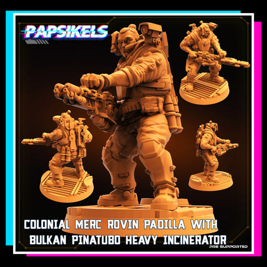 Colonial Mercenary Rovin Padilla With Bulkan Pinatubo Heavy Incinerator